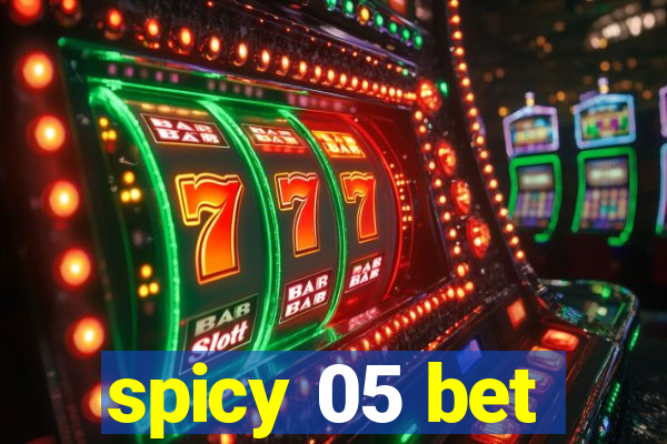 spicy 05 bet